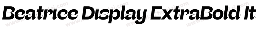Beatrice Display ExtraBold Italic字体转换